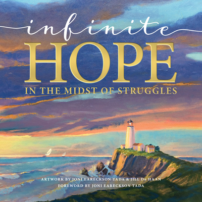 Infinite Hope in the Midst of Struggles - Joni and Friends Inc (Creator)
