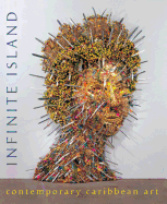 Infinite Island: Contemporary Caribbean Art