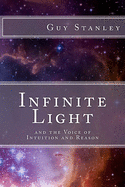 Infinite Light: And the Voice of Intuition and Reason