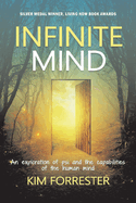 Infinite Mind: An Exploration of Psi and the Capabilities of the Human Mind