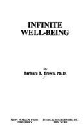 Infinite Well-Being - Brown, Barbara