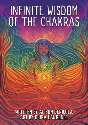 Infinite Wisdom of the Chakras - Denicola, Alison