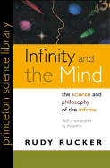 Infinity and the Mind: The Science and Philosophy of the Infinite - Rucker, Rudy