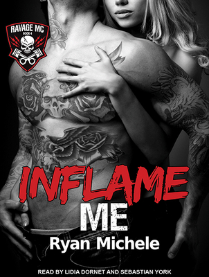 Inflame Me - Michele, Ryan, and York, Sebastian (Narrator), and Dornet, Lidia (Narrator)