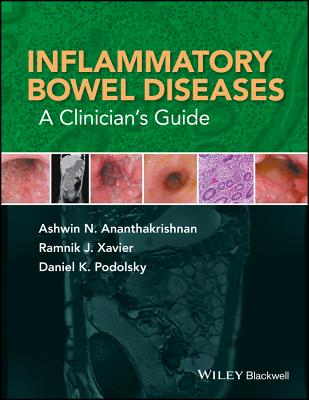 Inflammatory Bowel Diseases: A Clinician's Guide - Ananthakrishnan, Ashwin N., and Xavier, Ramnik J., and Podolsky, Daniel K.