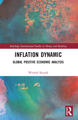 Inflation Dynamic: Global Positive Economic Analysis - Razzak, Weshah