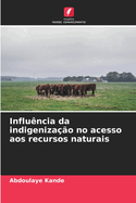 Influncia da indigenizao no acesso aos recursos naturais