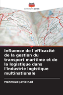 Influence de l'efficacit? de la gestion du transport maritime et de la logistique dans l'industrie logistique multinationale