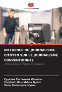 Influence Du Journalisme Citoyen Sur Le Journalisme Conventionnel