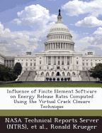 Influence of Finite Element Software on Energy Release Rates Computed Using the Virtual Crack Closure Technique