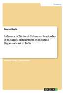 Influence of National Culture on Leadership in Business Management in Business Organisations in India