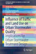 Influence of Traffic and Land Use on Urban Stormwater Quality: Implications for Urban Stormwater Treatment Design