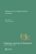 Influences on College Student Learning: Special Issue of peabody Journal of Education