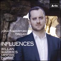 Influences - Jonathan Ryan (organ)
