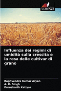 Influenza dei regimi di umidit? sulla crescita e la resa delle cultivar di grano