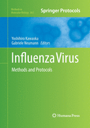 Influenza Virus: Methods and Protocols