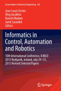 Informatics in Control, Automation and Robotics: 10th International Conference, Icinco 2013 Reykjavik, Iceland, July 29-31, 2013 Revised Selected Papers