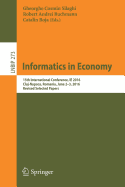 Informatics in Economy: 15th International Conference, Ie 2016, Cluj-Napoca, Romania, June 2-3, 2016, Revised Selected Papers
