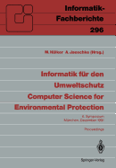 Informatik Fur Den Umweltschutz / Computer Science for Environmental Protection: 6. Symposium, Munchen, 4.-6. Dezember 1991 Proceedings