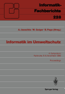 Informatik Im Umweltschutz: 4. Symposium Karlsruhe, 6.-8. November 1989 Proceedings