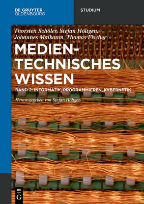 Informatik, Programmieren, Kybernetik - Hltgen, Stefan (Contributions by), and Fischer, Thomas (Contributions by), and Schler, Thorsten (Contributions by)