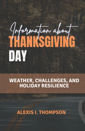 Information about Thanksgiving Day: Weather, Challenges, and Holiday Resilience