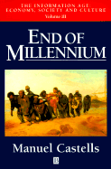 Information Age: End of Millennium: Economy, Society and Culture