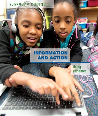 Information and Action: Using Variables - Miller, Derek L