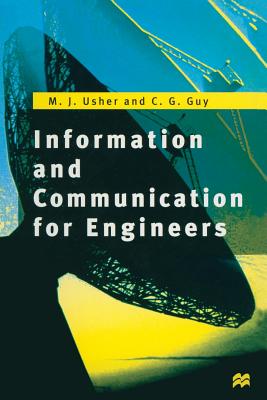 Information and Communication for Engineers - Guy, C G, and Usher, M J