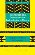 Information and Communication Technologies in Nigeria: Prospects and Challenges for Development