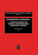 Information Asymmetry: A Unifying Concept for Financial and Managerial Accounting Theories