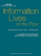 Information Lives of the Poor: Fighting Poverty with Technology