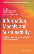 Information, Models, and Sustainability: Policy Informatics in the Age of Big Data and Open Government