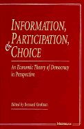 Information, Participation, and Choice: An Economic Theory of Democracy in Perspective