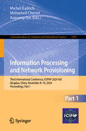 Information Processing and Network Provisioning: Third International Conference, Icipnp 2024 Fall, Qingdao, China, November 8-10, 2024, Proceedings, Part I
