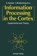 Information Processing in the Cortex: Experiments and Theory