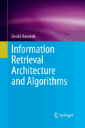 Information Retrieval Architecture and Algorithms