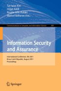 Information Security and Assurance: International Conference, ISA 2011, Brno, Czech Republic, August 15-17, 2011, Proceedings