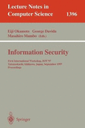 Information Security: First International Workshop, Isw'97, Tatsunokuchi, Ishikawa Japan, September 17-19, 1997, Proceedings