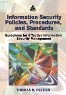 Information Security Policies, Procedures, and Standards: Guidelines for Effective Information Security Management