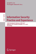 Information Security Practice and Experience: 13th International Conference, Ispec 2017, Melbourne, Vic, Australia, December 13-15, 2017, Proceedings