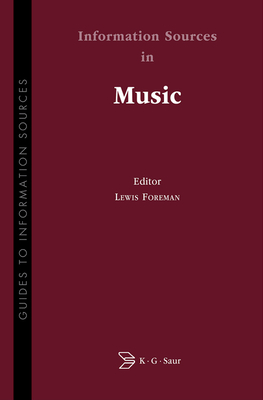 Information Sources in Music - Foreman, Lewis (Editor)