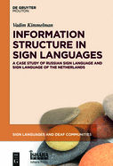 Information Structure in Sign Languages: Evidence from Russian Sign Language and Sign Language of the Netherlands