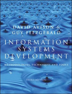 Information Systems Development: Methodologies, Techniques and Tools - Avison, David, and Fitzgerald, Guy