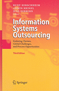 Information Systems Outsourcing: Enduring Themes, Global Challenges, and Process Opportunities