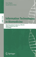 Information Technologies in Biomedicine: Third International Conference, ITIB 2012, Gliwice, Poland, June 11-13, 2012. Proceedings