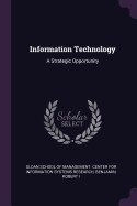Information Technology: A Strategic Opportunity