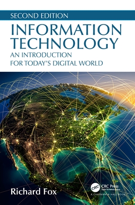 Information Technology: An Introduction for Today's Digital World - Fox, Richard