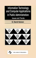 Information Technology and Computer Applications in Public Administration: Issues and Trends