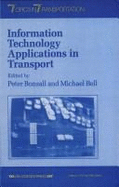 Information Technology Applications in Transport - Bonsall, Peter W (Editor), and Bell, Michael (Editor)